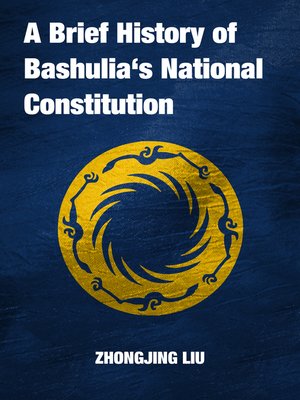 cover image of A Brief History of Bashulia's National Constitution